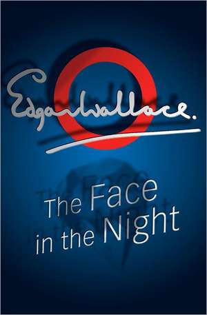 The Face In The Night de Edgar Wallace