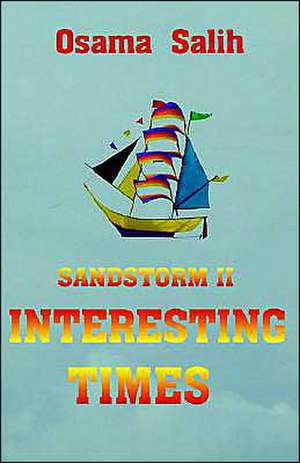 Sandstorm II - Interesting Times de Osama Salih