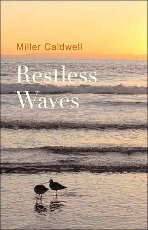 Restless Waves de Miller Caldwell