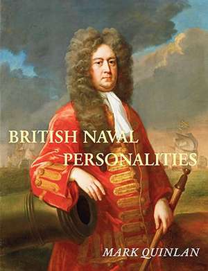 British Naval Personalties de Mark Quinlan