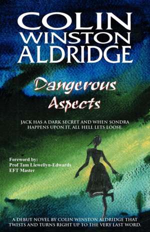 Dangerous Aspects de Colin Winston Aldridge