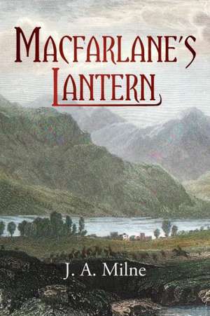 MacFarlane's Lantern de J. a. Milne