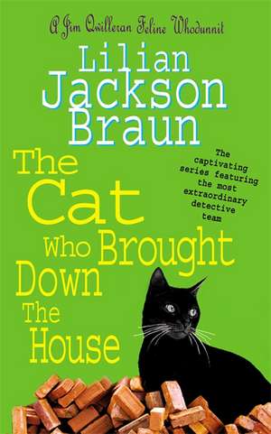 The Cat Who Brought Down The House (The Cat Who... Mysteries, Book 25) de Lilian Jackson Braun