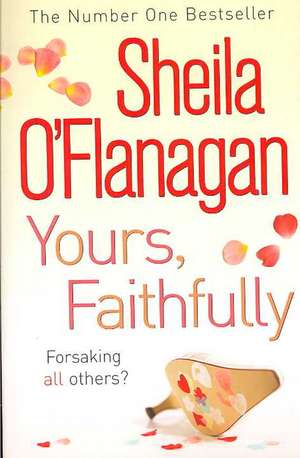 Yours, Faithfully de Sheila O'Flanagan