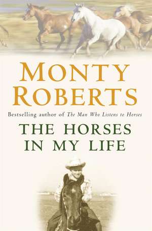 The Horses in My Life de Monty Roberts