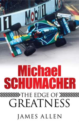 Allen, J: Michael Schumacher de James Allen