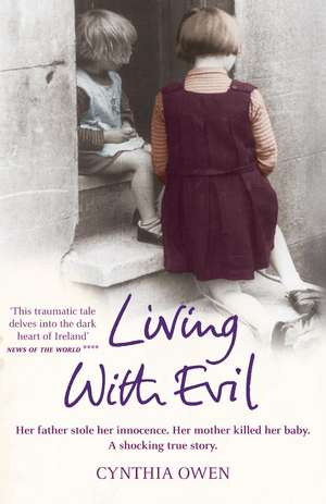 Living With Evil de Cynthia Owen