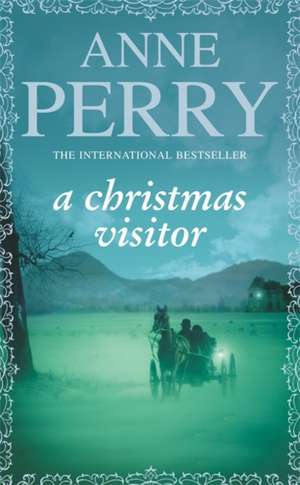 A Christmas Visitor (Christmas Novella 2) de Anne Perry