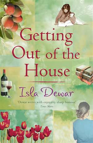 Dewar, I: Getting Out Of The House de Isla Dewar