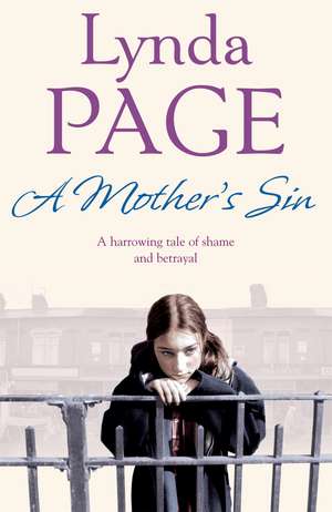 A Mother's Sin: A harrowing saga of shame and betrayal de Lynda Page