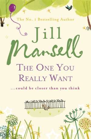 The One You Really Want de Jill Mansell