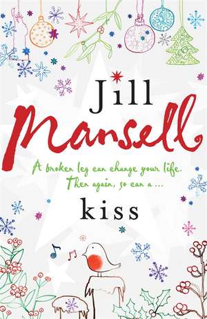 Kiss de Jill Mansell