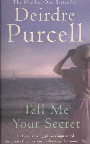 Tell Me Your Secret de Deirdre Purcell