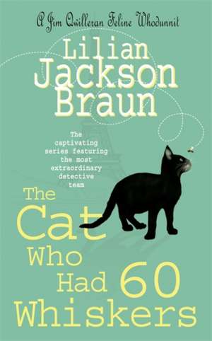 The Cat Who Had 60 Whiskers (The Cat Who... Mysteries, Book 29) de Lilian Jackson Braun