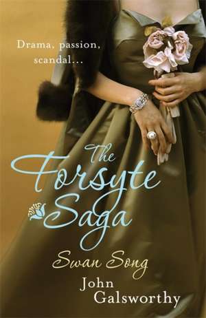 The Forsyte Saga 6: Swan Song de John Galsworthy