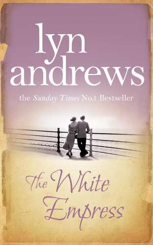 The White Empress de Lyn Andrews