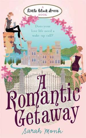A Romantic Getaway de Sarah Monk