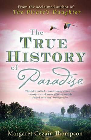 True History Of Paradise EXPORT de Margaret Cezair-Thompson