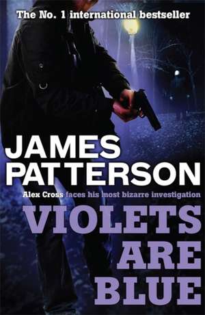 Violets are Blue de James Patterson