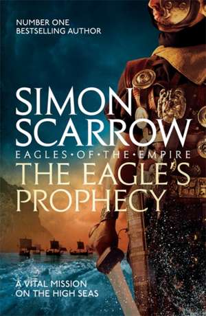 The Eagle's Prophecy (Eagles of the Empire 6) de Simon Scarrow