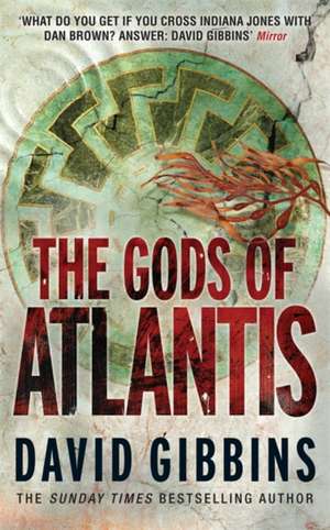 The Gods of Atlantis de David Gibbins