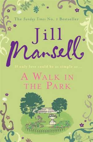 A Walk In The Park de Jill Mansell