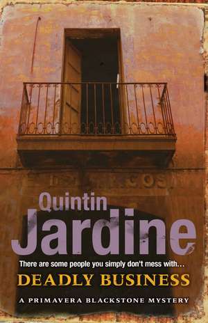 Deadly Business (Primavera Blackstone series, Book 4) de Quintin Jardine