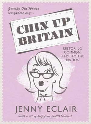 Chin Up, Britain de Jenny Eclair