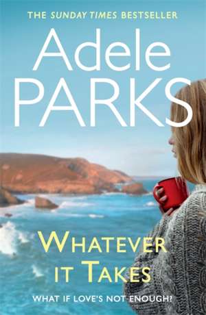 Whatever It Takes de Adele Parks