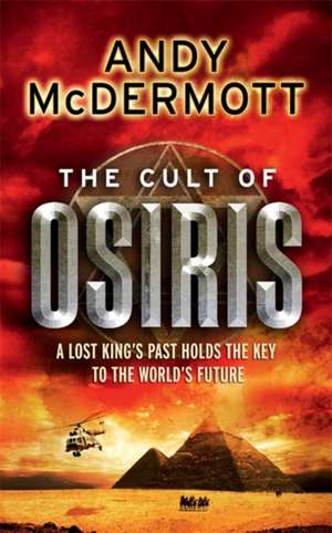 The Cult of Osiris (Wilde/Chase 5) de Andy McDermott