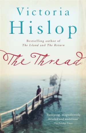 The Thread de Victoria Hislop