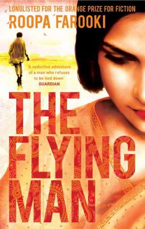 The Flying Man de Roopa Farooki