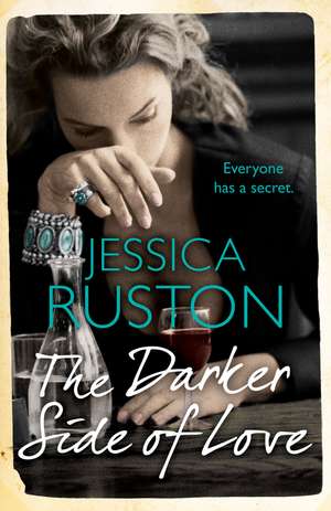 The Darker Side of Love de JESSICA RUSTON