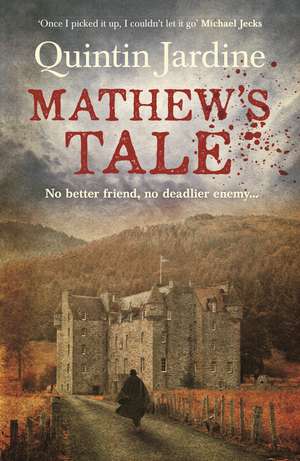 Mathew's Tale de Quintin Jardine