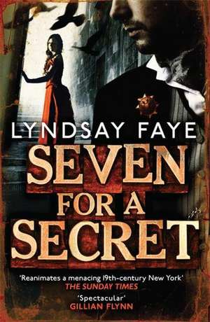 Seven for a Secret de Lyndsay Faye