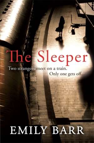 The Sleeper de Emily Barr