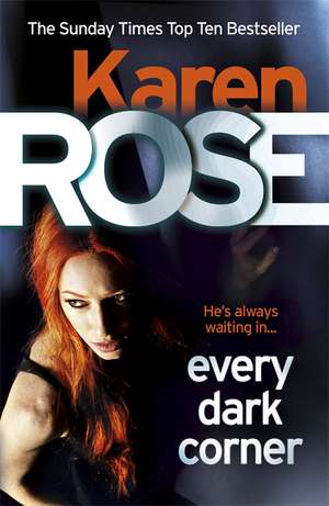 Every Dark Corner (The Cincinnati Series Book 3) de Karen Rose