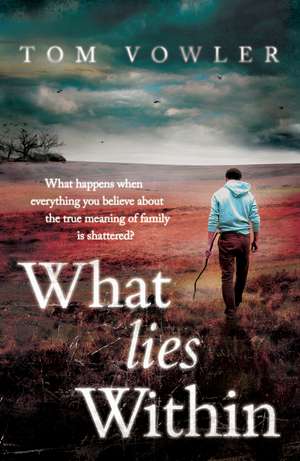 What Lies Within de Tom Vowler