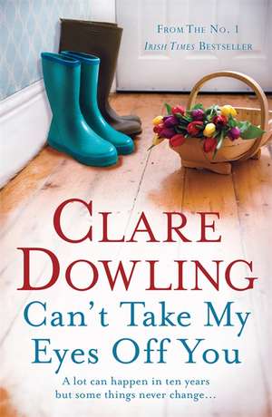 Can't Take My Eyes Off You de Clare Dowling