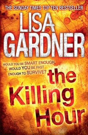 The Killing Hour (FBI Profiler 4) de Lisa Gardner