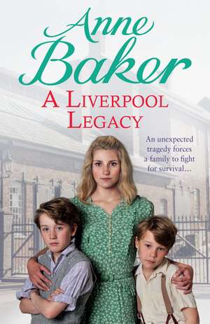 A Liverpool Legacy de Anne Baker