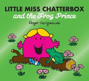 Little Miss Chatterbox and the Frog Prince de Adam Hargreaves