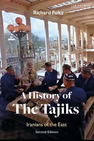 A History of the Tajiks: Iranians of the East de Richard Foltz