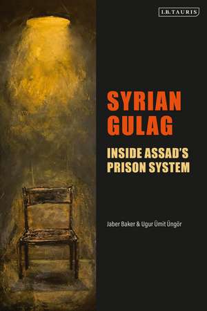 Syrian Gulag: Inside Assad’s Prison System de Jaber Baker