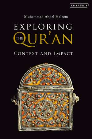 Exploring the Qur'an: Context and Impact de Muhammad Abdel Haleem