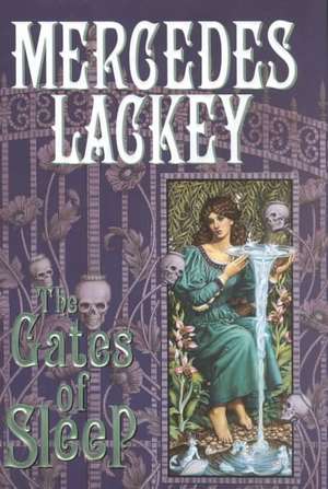 The Gates of Sleep de Mercedes Lackey