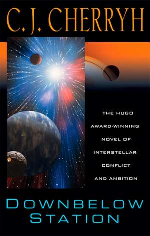 Downbelow Station: Or the Company Wars de C. J. Cherryh