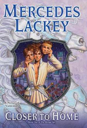 Closer to Home de Mercedes Lackey