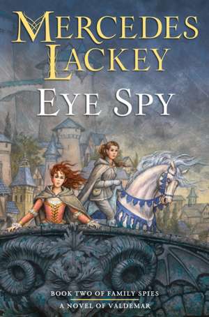 Eye Spy de Mercedes Lackey