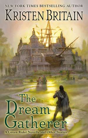 The Dream Gatherer de Kristen Britain